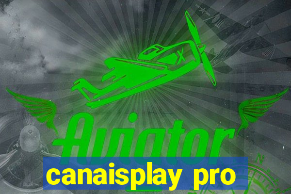 canaisplay pro